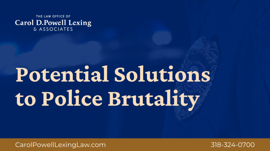 Potential Solutions to Police Brutality - Carol Powell Lexing - Civil Rights Attorney